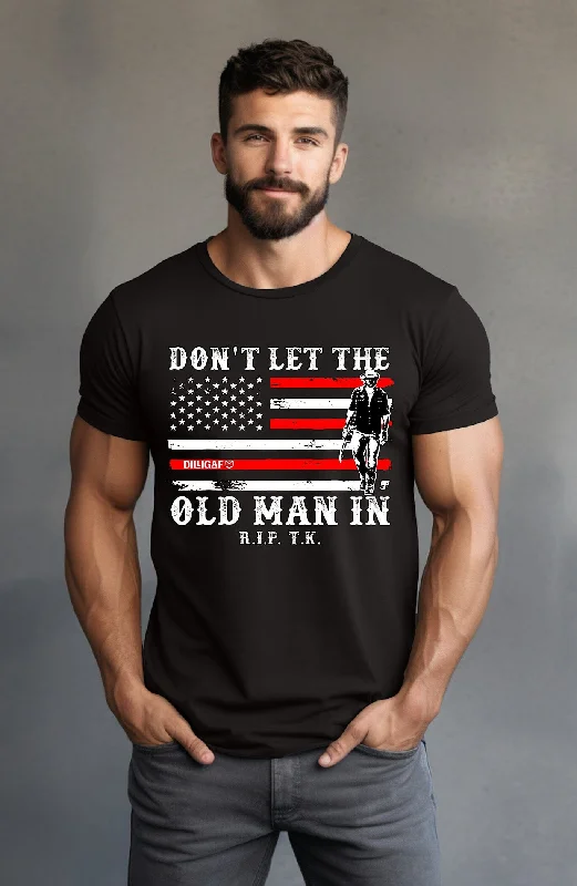 Don't Let The Old Man In T-Shirt