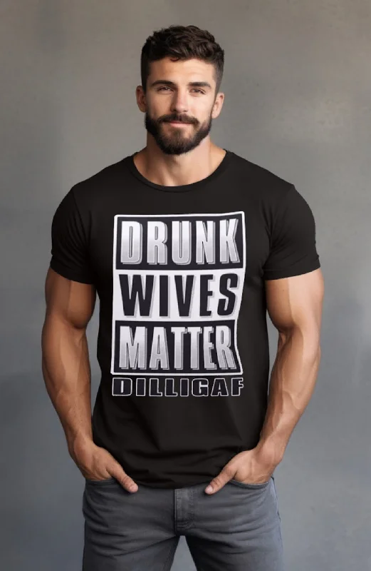 Drunk Wives Matter Tee