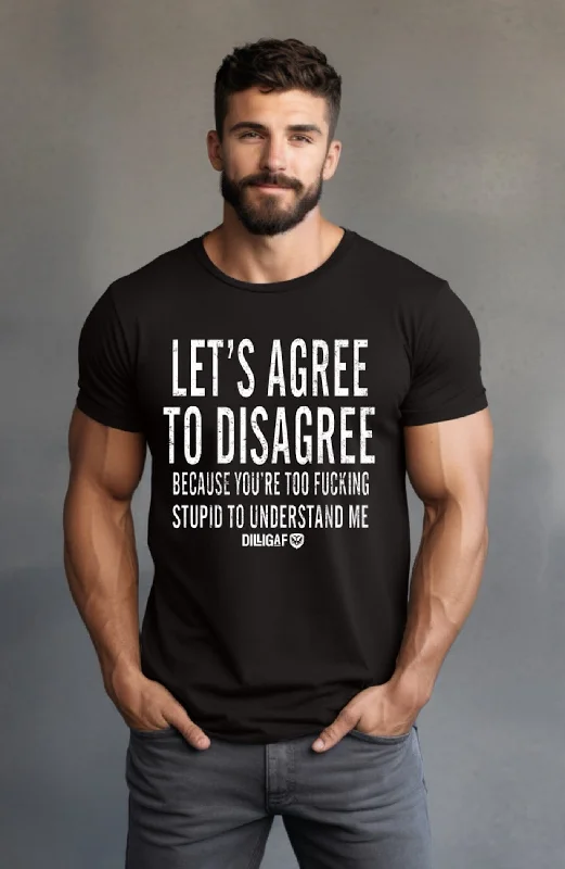 Let's Agree to Disagree T-Shirt