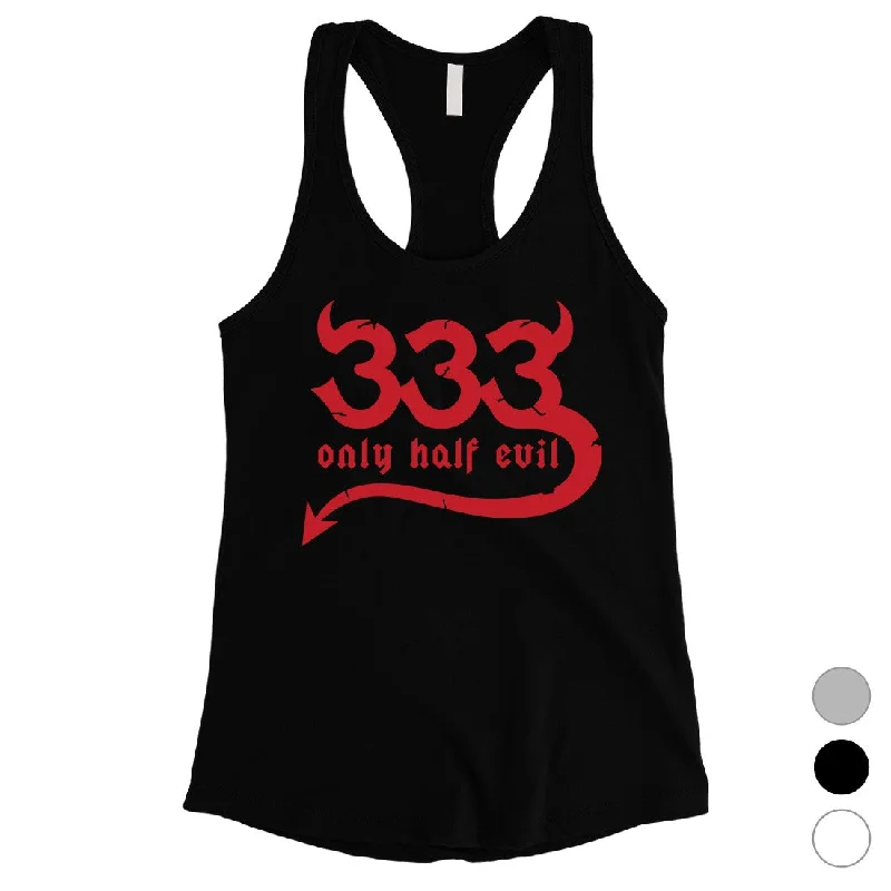 333 Only Half Evil Funny Halloween Costume Cute Womens Tank Top