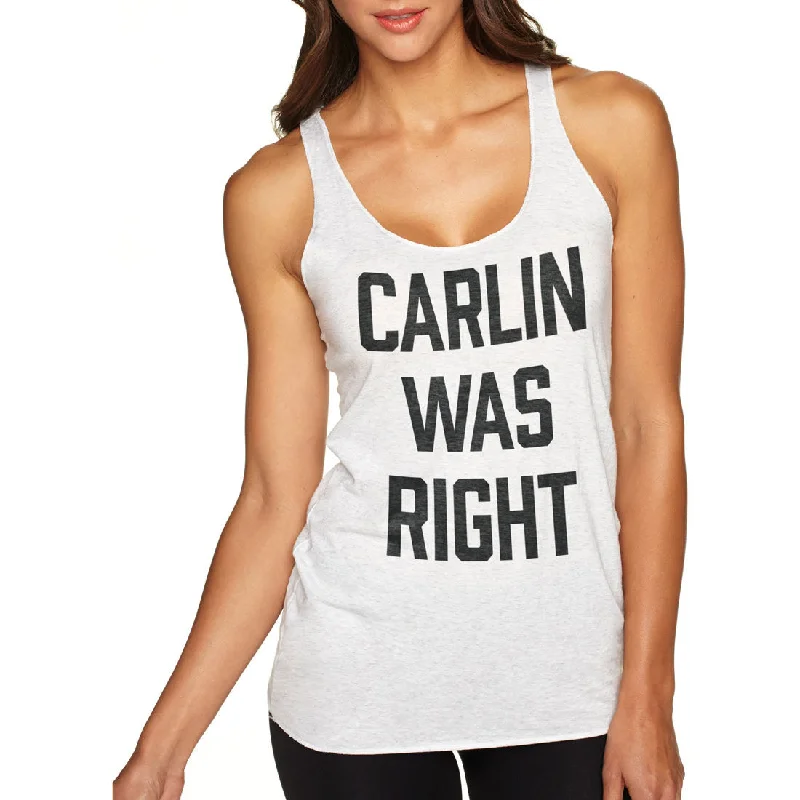Savings Galore Carlin Was Right Ladies' Triblend Racerback Tank