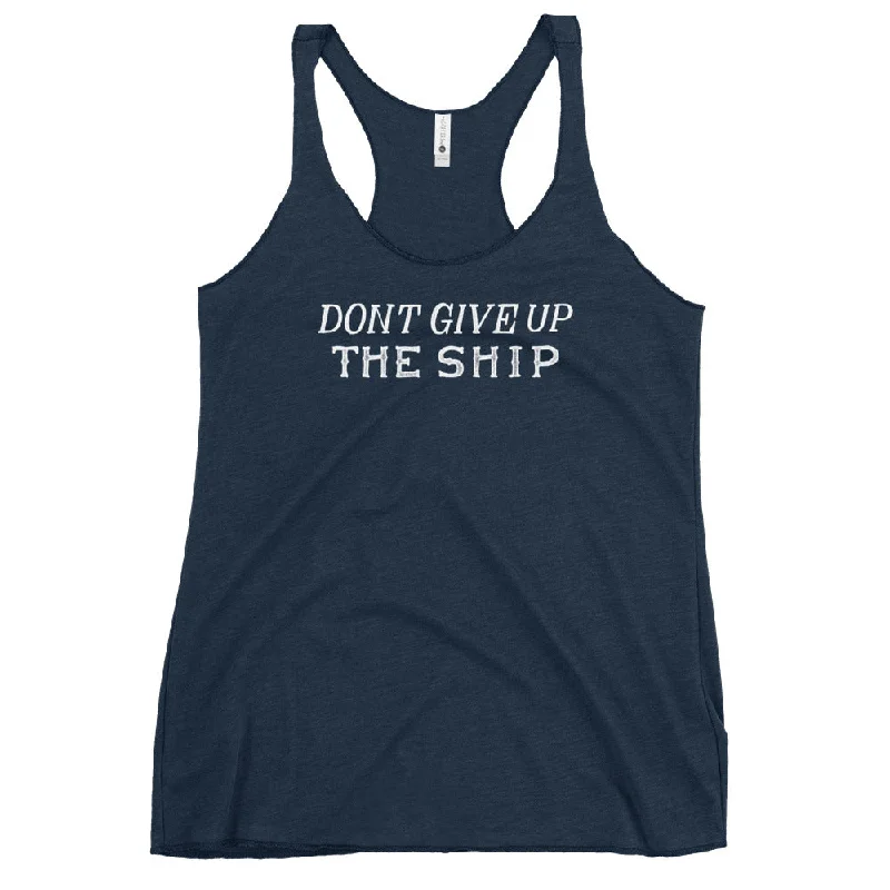 Daily Deals Don't Give UP The Ship Women's Racerback Tank