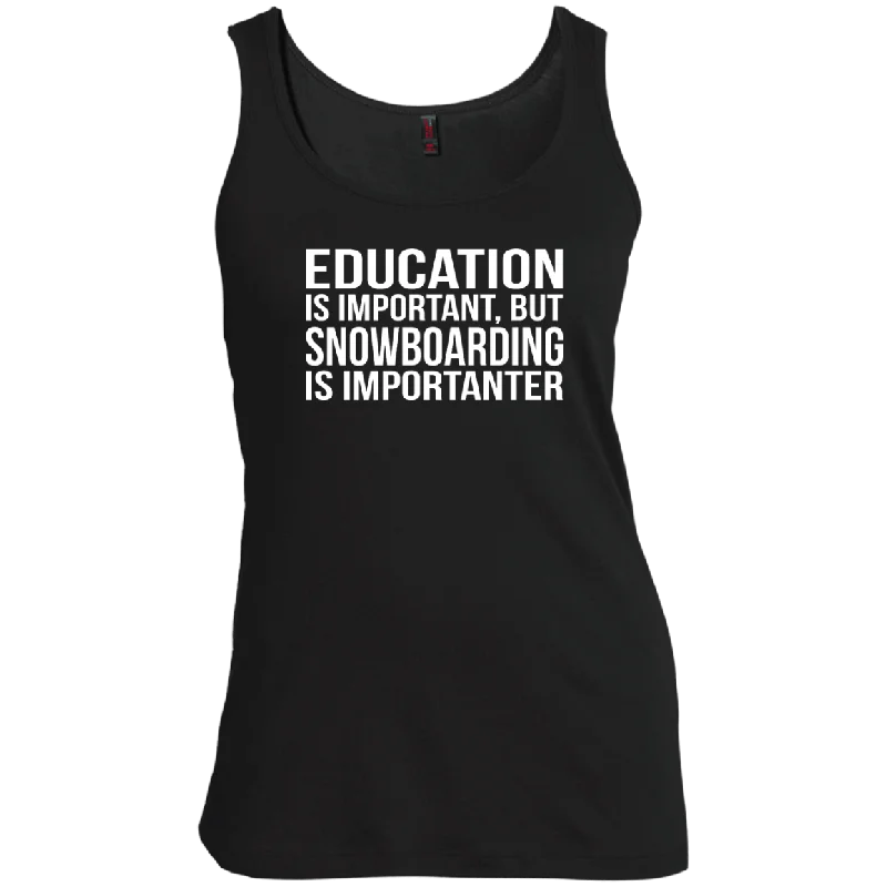 Final Clearance Education Is Important But Snowboarding Is Importanter Tank Tops