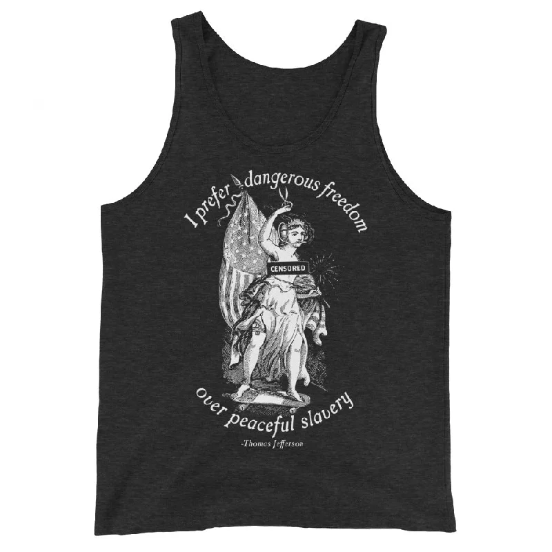 Special Price I Prefer Dangerous Freedom Jefferson Quote Unisex Tank Top