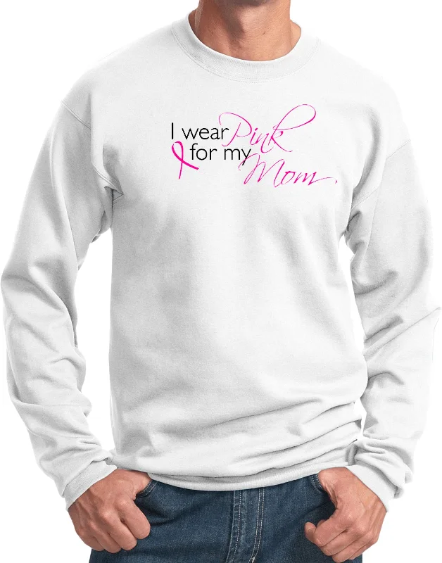Year-End Clearance Breast Cancer Sweatshirt I Wear Pink for my Mom